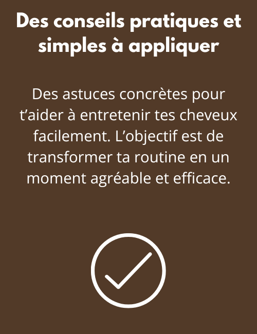 Coaching capillaire, easy natural hair, budget friendly, gestes capillaires, cheveux crépus, cheveux naturels, recommandations cheveux naturels, France, Italie, monde
